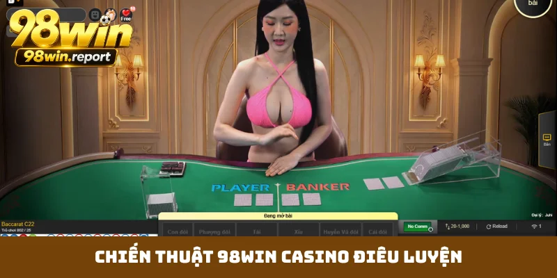 chien-thuat-98win-casino-dieu-luyen