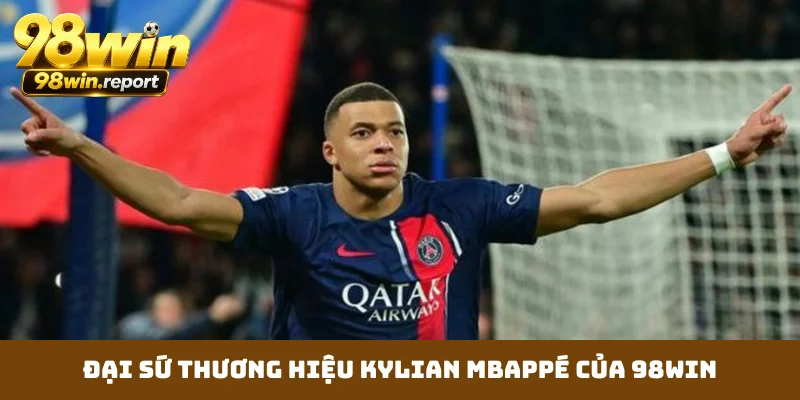 dai-su-thuong-hieu-kylian-mbappe-cua-98win