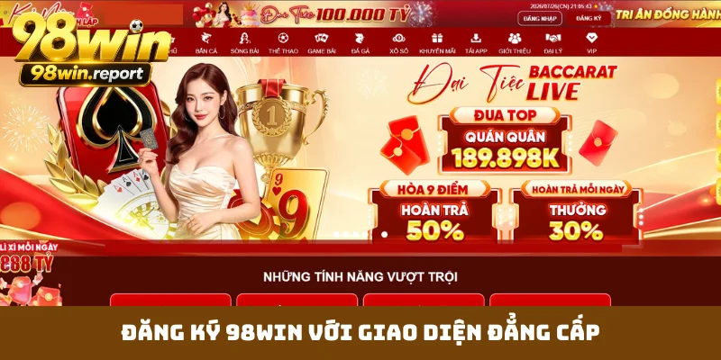 dang-ky-98win-voi-giao-dien-dang-cap
