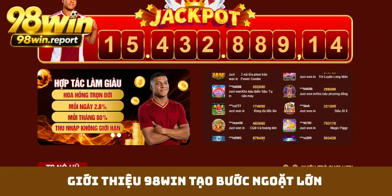 gioi-thieu-98win-tao-buoc-ngoat-lon