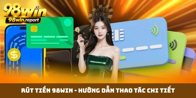 rut-tien-98win-bia